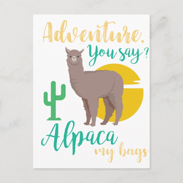Adventure You Say? Alpaca My Bags Funny Travel Postcard (Front)