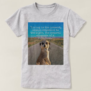Adventurous Meerkat Living T-Shirt