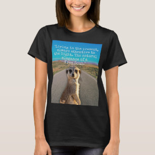 Adventurous Meerkat Living T-Shirt