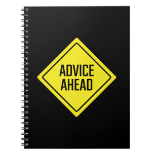Advice Ahead Road Sign Spiral Notebook