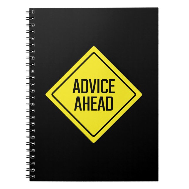 Advice Ahead | Road Sign | Spiral Notebook (Front)