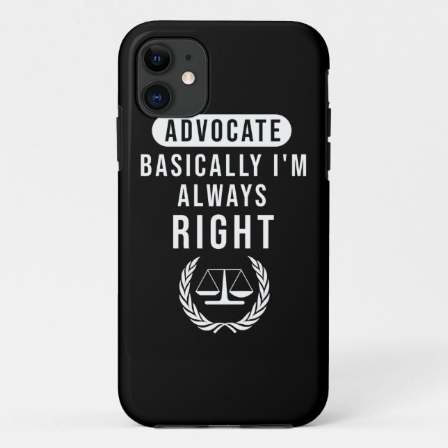 Advocate Basically Lawyer Is Always Right Case-Mate iPhone Case (Back)