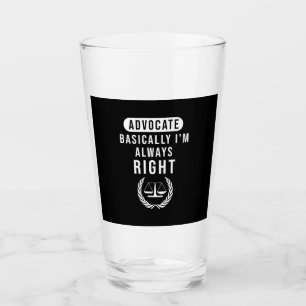 Advocate Basically Lawyer Is Always Right Glass