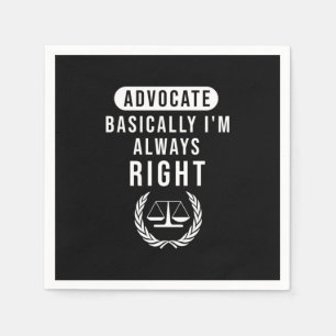 Advocate Basically Lawyer Is Always Right Napkin