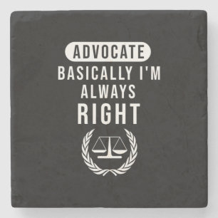 Advocate Basically Lawyer Is Always Right Stone Coaster