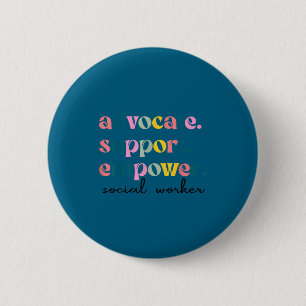 Advocate support empower cute social worker 6 cm round badge