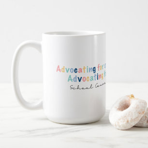 Advocating for Students - School Counsellor Coffee Mug