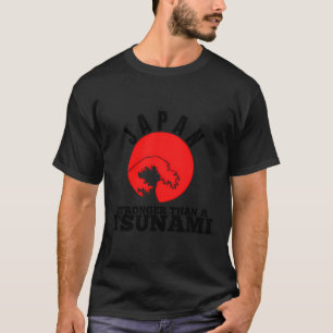 Æ—¥Æœ¬ Japan Stronger Than A Tsunami Great Wave Ja T-Shirt