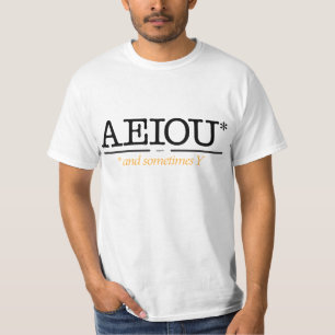 AEIOU* and sometimes Y. T-Shirt