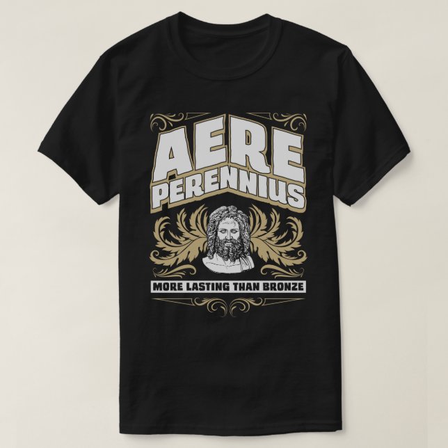 Aere Perennius More Lasting Than Bronze Latin Tee (Design Front)