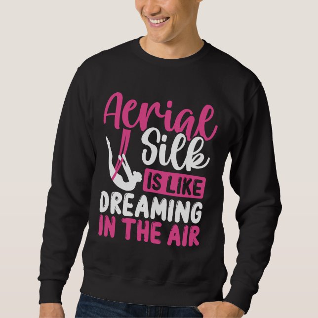 Aerial Silk Aerial Silk Dancer Aerial Circus Sweatshirt (Front)