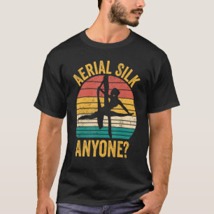 Aerial Silk, Anyone Aerialist T-Shirt