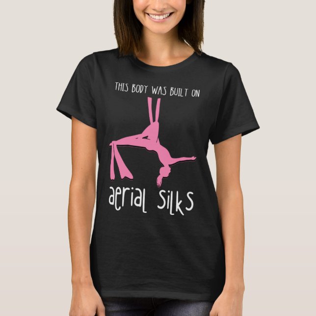 Aerial Silk Body Circus Lyra Hanging Aerialist Air T-Shirt (Front)