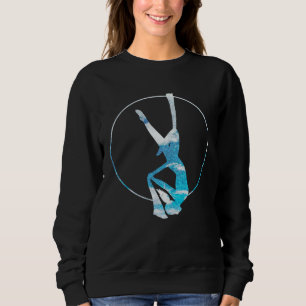 Aerial Silk Circus Lyra Hanging Aerialist Trapeze Sweatshirt