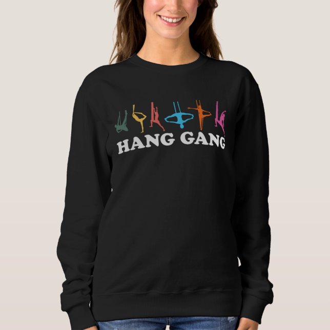 Aerial silk dancer matching Hang gang Sweatshirt (Front)