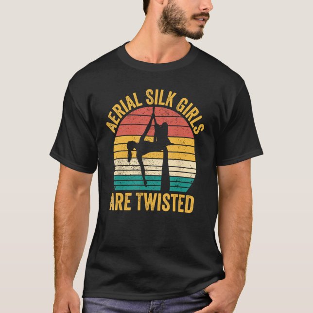 Aerial Silk Girls Are Twisted Aerialist T-Shirt (Front)