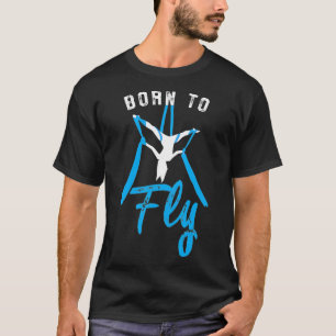 Aerial Silks Dancer Aerialist Air Yoga Acrobatics T-Shirt