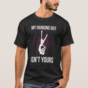 Aerial Silks For Aerial Dancer Silk Aerialist Air T-Shirt