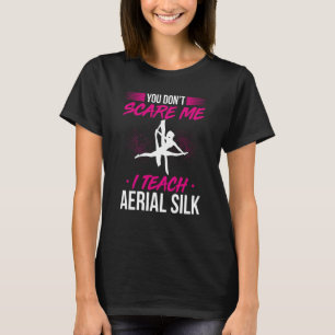 Aerial Silks For Aerial Dancer Silk Aerialist Air  T-Shirt