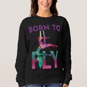 Aerial Yoga Acrobatic Sport Aerialist Gymnastics B Sweatshirt