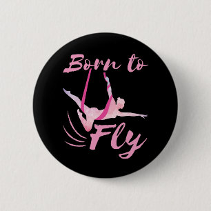 Aerial Yoga Born to Fly  6 Cm Round Badge