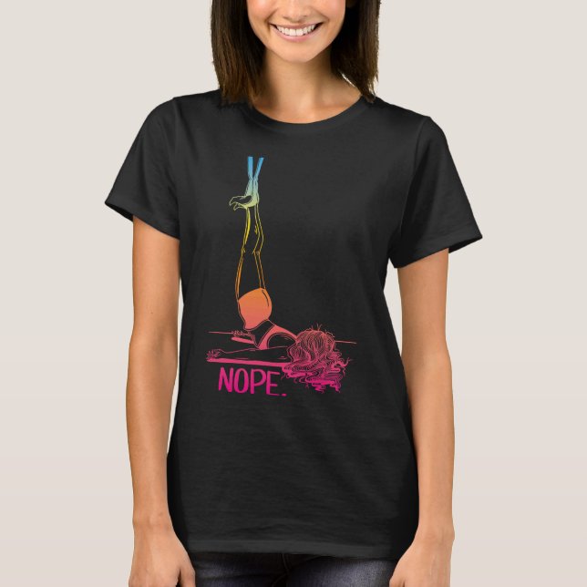 Aerial Yoga Hammock Nope Colour T-Shirt (Front)
