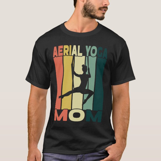 Aerial Yoga Mom I Air Silk And Aerial Hoop T-Shirt (Front)