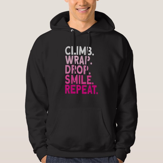 Aerialist Climb Warp Drop Smile Repeat Aerial Silk Hoodie (Front)