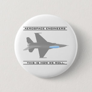 Aero Engineers: How We Roll 6 Cm Round Badge