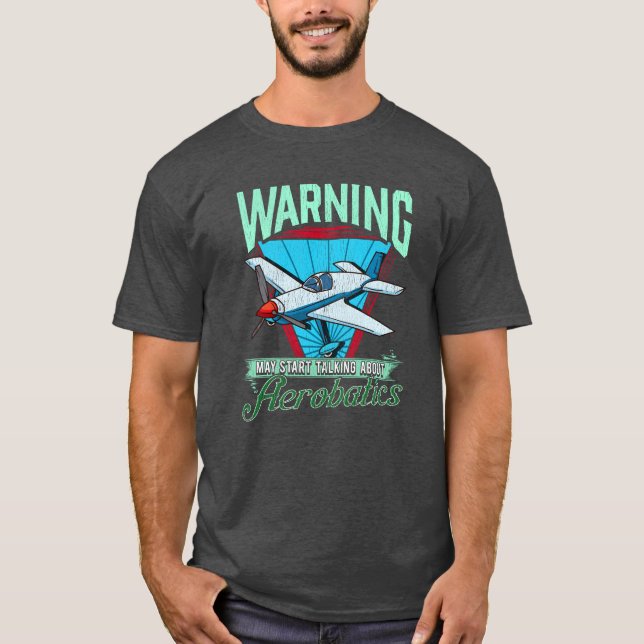 Aerobatics Funny Airshow Quote T-Shirt (Front)