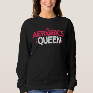 Aerobics Queen Exercise Aerobic Workout Fitness In Sweatshirt