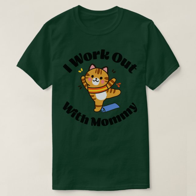 Aerobics Work Out with Mummy T-Shirt (Design Front)