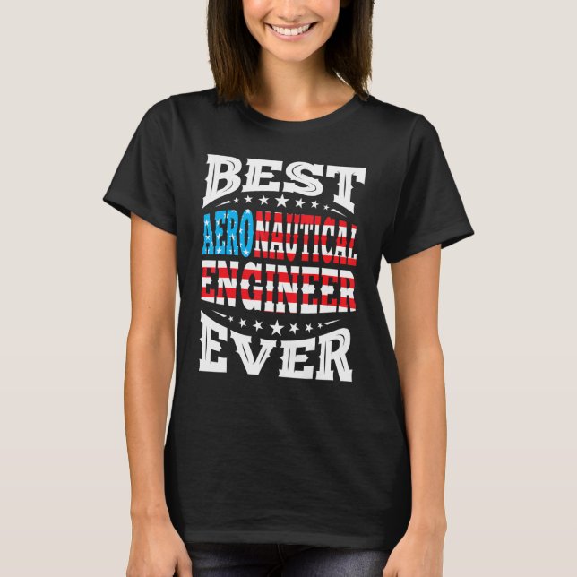 Aeronautical Engineer 4th Fourth Of July Usa Ameri T-Shirt (Front)