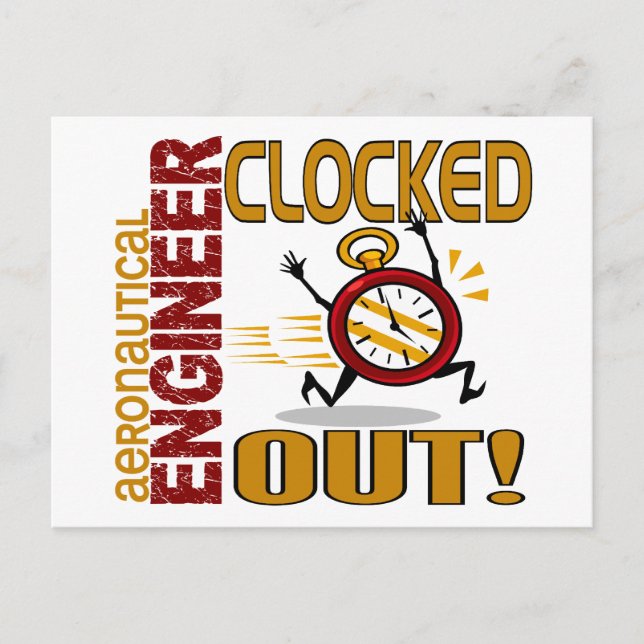 Aeronautical Engineer Clocked Out Postcard (Front)