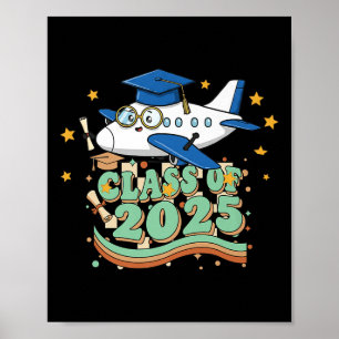 Aeroplane Graduate Cl Of 2025 Kids Mens Womens Gra Poster