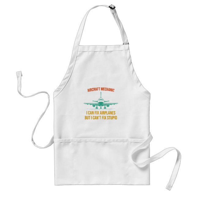 Aeroplane mechanic i can fix aeroplanes but i can' standard apron (Front)