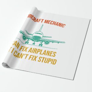 Aeroplane mechanic i can fix aeroplanes but i can' wrapping paper