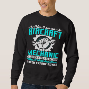 Aeroplane Mechanic Need Expert Advice I Talk To My Sweatshirt