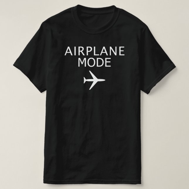 Aeroplane Mode  funny Travel T-Shirt (Design Front)