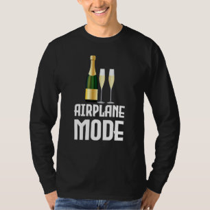 Aeroplane Mode On Vacation Travel Holiday Drinks E T-Shirt