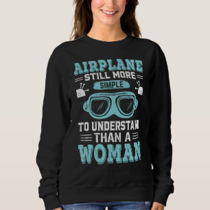 Aeroplane More Simple To Understand Pilot Aviation Sweatshirt