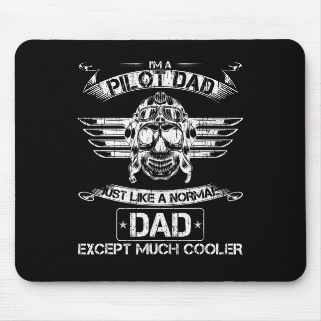Aeroplane Pilot Dad Just Normal But Much Cooler Da Mouse Pad (Front)