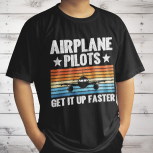 Aeroplane Pilots Get Up Faster Aviator Aeroplane T-Shirt
