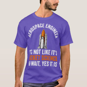 Aerospace Engineer (2) T-Shirt