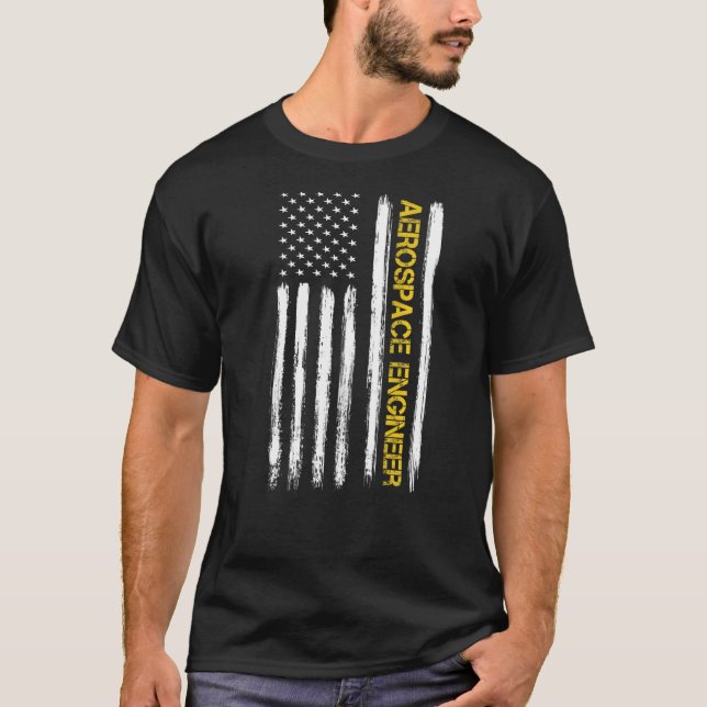 Aerospace Engineer American Flag Engineering Gradu T-Shirt (Front)
