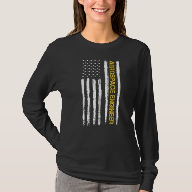 Aerospace Engineer American Flag Engineering Gradu T-Shirt (Front)