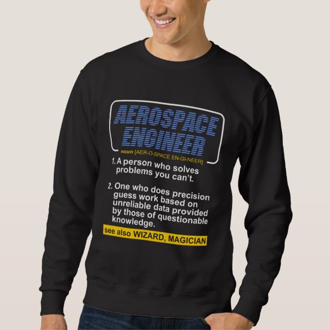 Aerospace Engineer  Definition Dictionary Noun Hum Sweatshirt (Front)