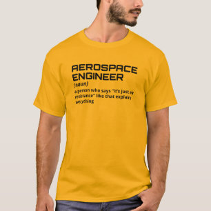 Aerospace Engineer - Funny Definition B-4 T-Shirt