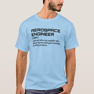 Aerospace Engineer - Funny Definition B-5 T-Shirt