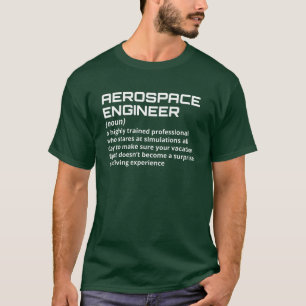 Aerospace Engineer - Funny Definition W-3 T-Shirt